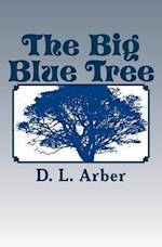 The Big Blue Tree