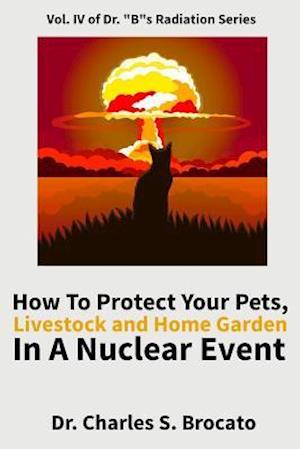 How to Protect Your Pets, Livestock and Home Garden in a Nuclear Event