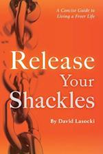 Release Your Shackles