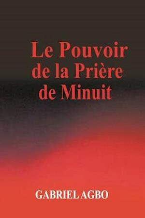 Le Pouvoir de la Prière de Minuit