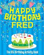 Happy Birthday Fred - The Big Birthday Activity Book