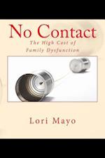 No Contact: The High Cost of Family Dysfunction 