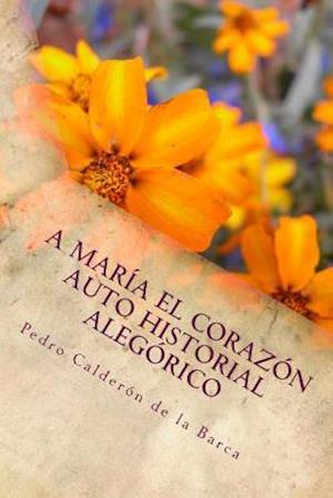 A María El Corazón Auto Historial Alegórico