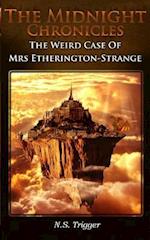 The Weird Case of Mrs Etherington Strange