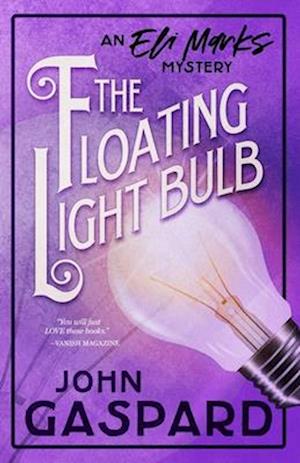 The Floating Light Bulb: (An Eli Marks Mystery) (Volume 5)