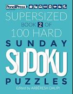 Supersized Book Of 100 Hard Sunday Sudoku Puzzles (Book 2)