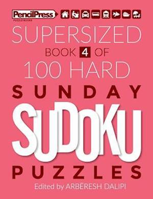 Supersized Book Of 100 Hard Sunday Sudoku Puzzles (Book 4)
