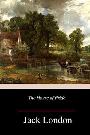 The House of Pride, and Other Tales of Hawaii