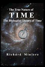 The True Nature of Time