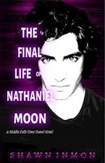 The Final Life of Nathaniel Moon