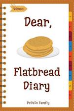 Dear, Flatbread Diary