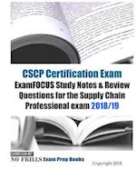 CSCP Certification Exam ExamFOCUS Study Notes & Review Questions for the Supply Chain Professional Exam 2018/19