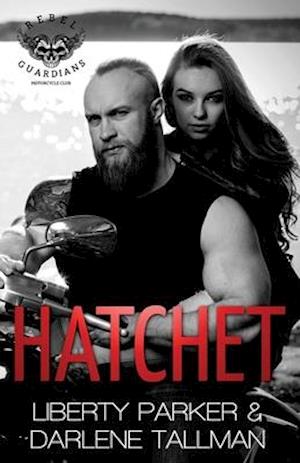 Hatchet: Rebel Guardians MC