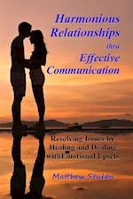 Harmonious Relationships Thru Effective Communication