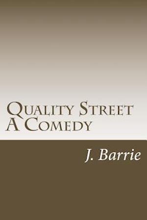 Quality Street a Comedy