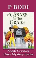 A Snake In The Grass: Angela Crawford Cozy Mystery Series 