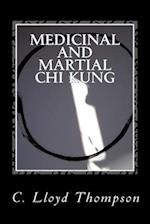 Medicinal and Martial Chi Kung