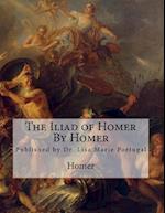 The Iliad of Homer by Homer