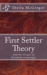 First Settler Theory