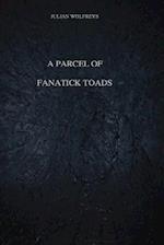 A Parcel of Fanatick Toads