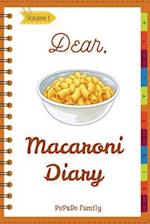 Dear, Macaroni Diary