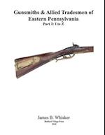 Gunsmiths and Allied Tradesmen of Eastern Pennsylvania