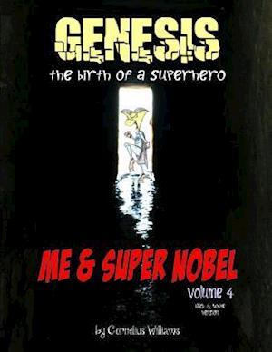 Me and Super Nobel - Volume 4 - B/W Version