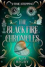 The Black Fire Chronicles: Time Stepping 