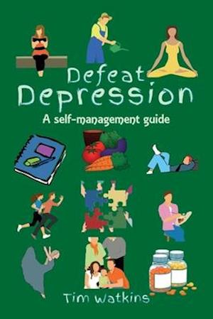 Defeat Depression: A self-help guide