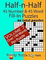 Half-N-Half Fill-In Puzzles, 45 Number & 45 Word Fill-In Puzzles, Volume 7
