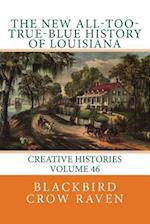 The New All-Too-True-Blue History of Louisiana