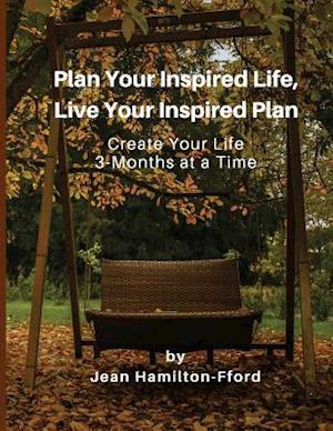 Plan Your Inspired Life, Live Your Inspired Plan