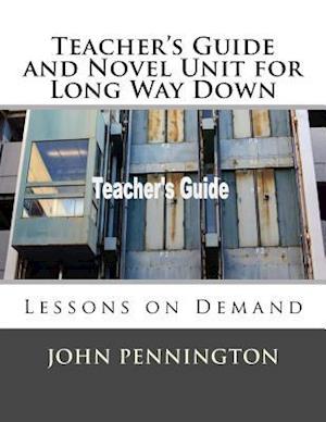 Teacher's Guide and Novel Unit for Long Way Down