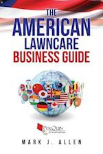The American Lawncare Business Guide