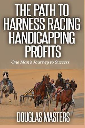 The Path to Harness Racing Handicapping Profits