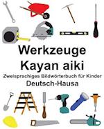 Deutsch-Hausa Werkzeuge/Kayan Aiki Zweisprachiges Bildwörterbuch Für Kinder