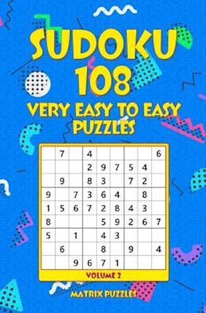 Sudoku 108 Very Easy to Easy Puzzles