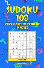 Sudoku 108 Very Hard to Extreme Puzzles