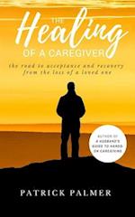 The Healing of a Caregiver