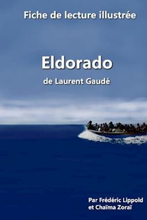 Fiche de lecture illustrée - Eldorado, de Laurent Gaudé