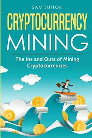 Cryptocurrency Mining