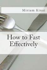 How to Fast Effectively