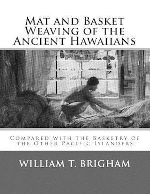 Mat and Basket Weaving of the Ancient Hawaiians