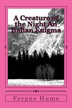 A Creature of the Night an Italian Enigma