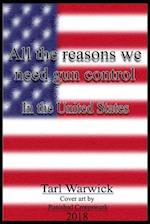 All the Reasons Why We Need Gun Control