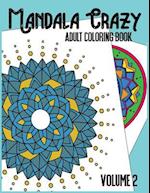 Mandala Crazy Adult Coloring Book - Volume 2