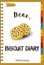 Dear, Biscuit Diary