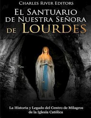 El Santuario de Nuestra Señora de Lourdes