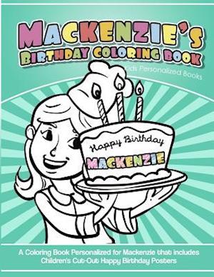 Mackenzie's Birthday Coloring Book Kids Personalized Books