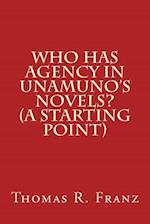 Who Has Agency in Unamuno's Novels? (a Starting Point)